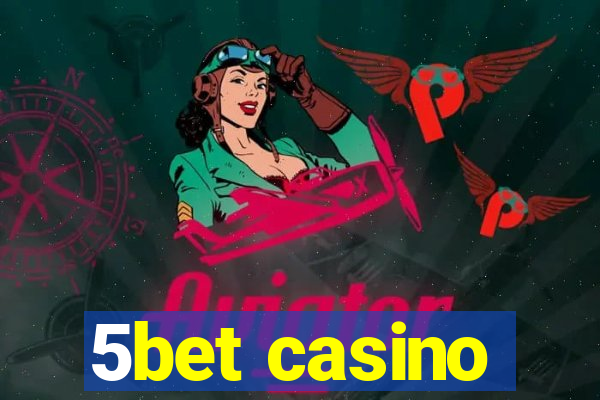 5bet casino